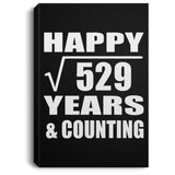 Happy 23rd Anniversary Square Root of 529 Years & Counting - Canvas Portrait