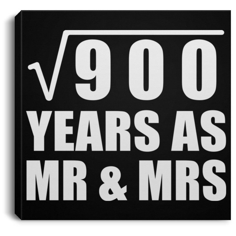 30th Anniversary Square Root of 900 Years As Mr & Mrs - Canvas Square