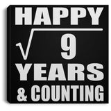 Happy 3rd Anniversary Square Root of 9 Years & Counting - Canvas Square