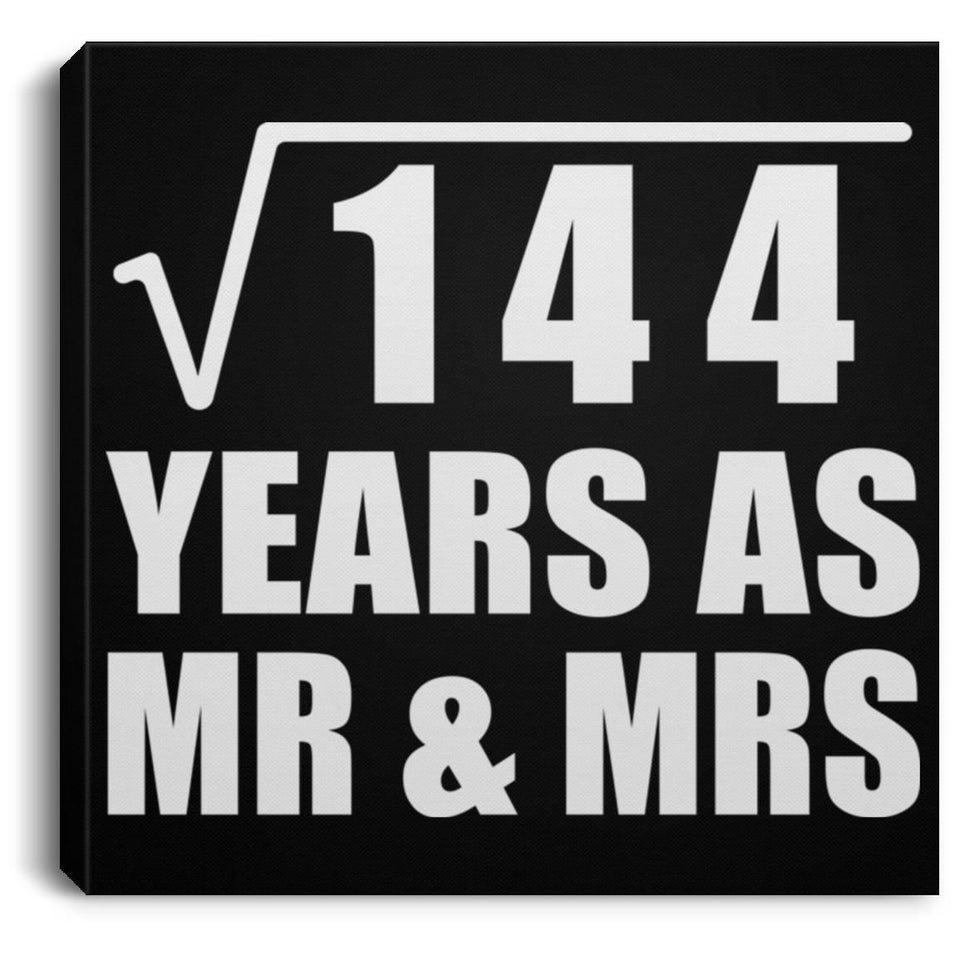 12th Anniversary Square Root of 144 Years As Mr & Mrs - Canvas Square