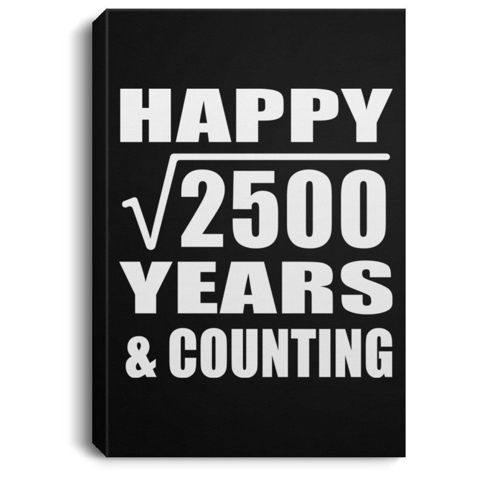 Happy 50th Anniversary Square Root of 2500 Years & Counting - Canvas Portrait