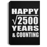 Happy 50th Anniversary Square Root of 2500 Years & Counting - Canvas Portrait