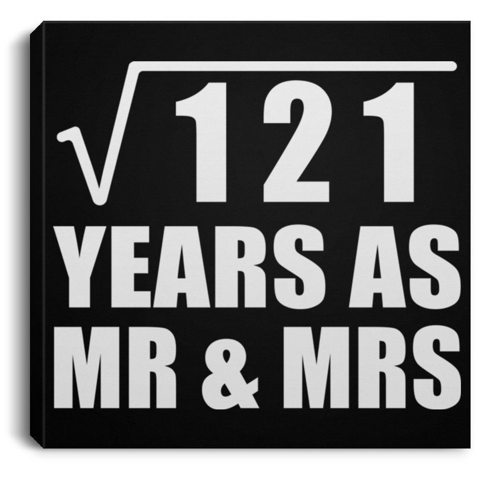 11th Anniversary Square Root of 121 Years As Mr & Mrs - Canvas Square