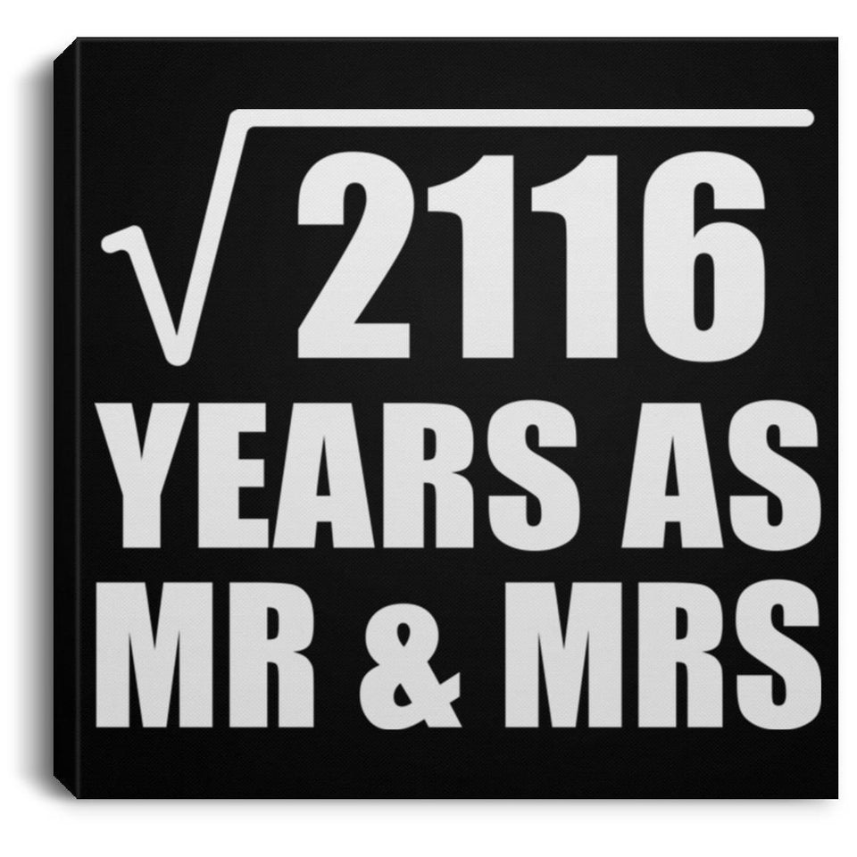 46th Anniversary Square Root of 2116 Years As Mr & Mrs - Canvas Square