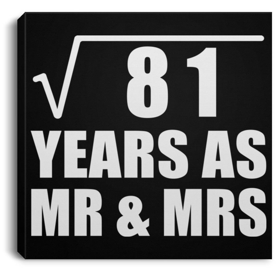 9th Anniversary Square Root of 81 Years As Mr & Mrs - Canvas Square