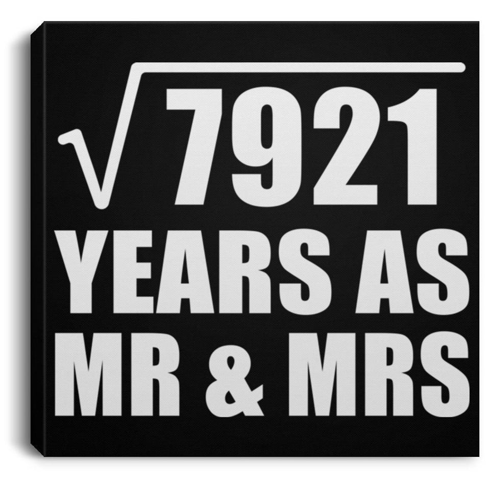 89th Anniversary Square Root of 7921 Years As Mr & Mrs - Canvas Square
