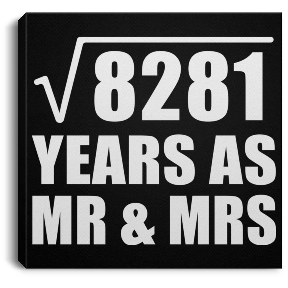 91st Anniversary Square Root of 8281 Years As Mr & Mrs - Canvas Square