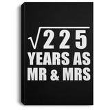 15th Anniversary Square Root of 225 Years As Mr & Mrs - Canvas Portrait