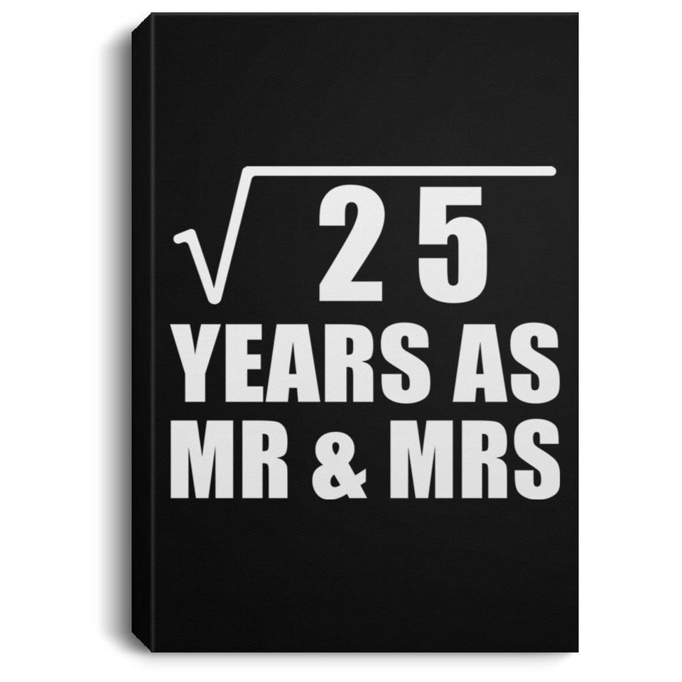 5th Anniversary Square Root of 25 Years As Mr & Mrs - Canvas Portrait