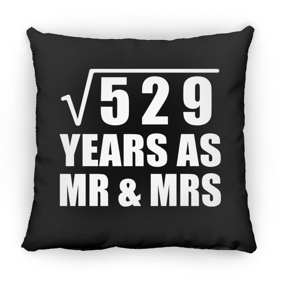 23rd Anniversary Square Root of 529 Years As Mr & Mrs - Throw Pillow Black