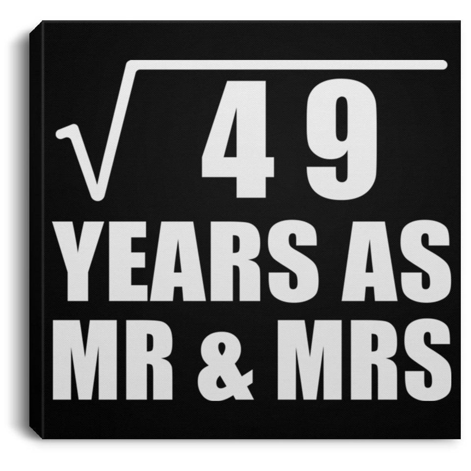 7th Anniversary Square Root of 49 Years As Mr & Mrs - Canvas Square