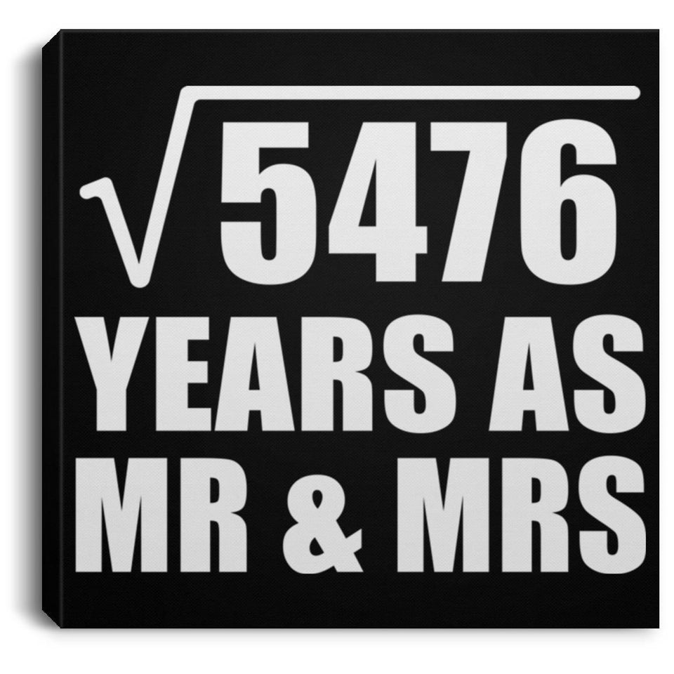 74th Anniversary Square Root of 5476 Years As Mr & Mrs - Canvas Square