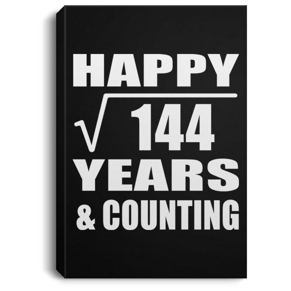 Happy 12th Anniversary Square Root of 144 Years & Counting - Canvas Portrait